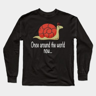 Once Around The World Snail Travel World Tour Long Sleeve T-Shirt